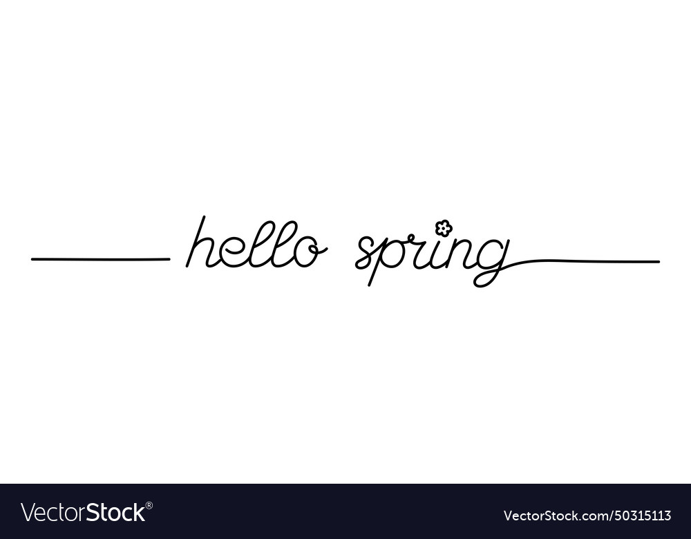 Hello spring phrase continuous line drawing black Vector Image