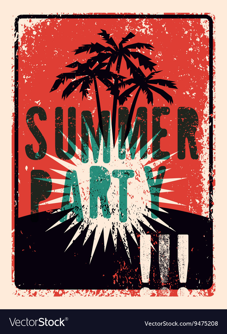 Typographic summer party grunge retro poster Vector Image