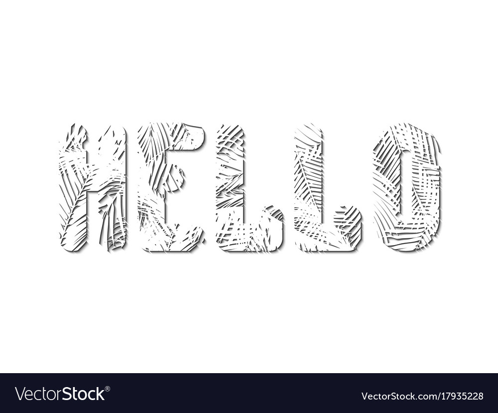 Stylized word hello is squeezed out of white