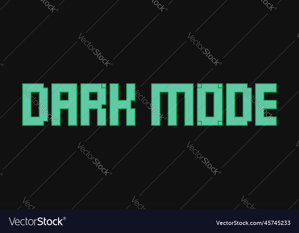 Dark mode text on black background vector image Dark mode text on black background