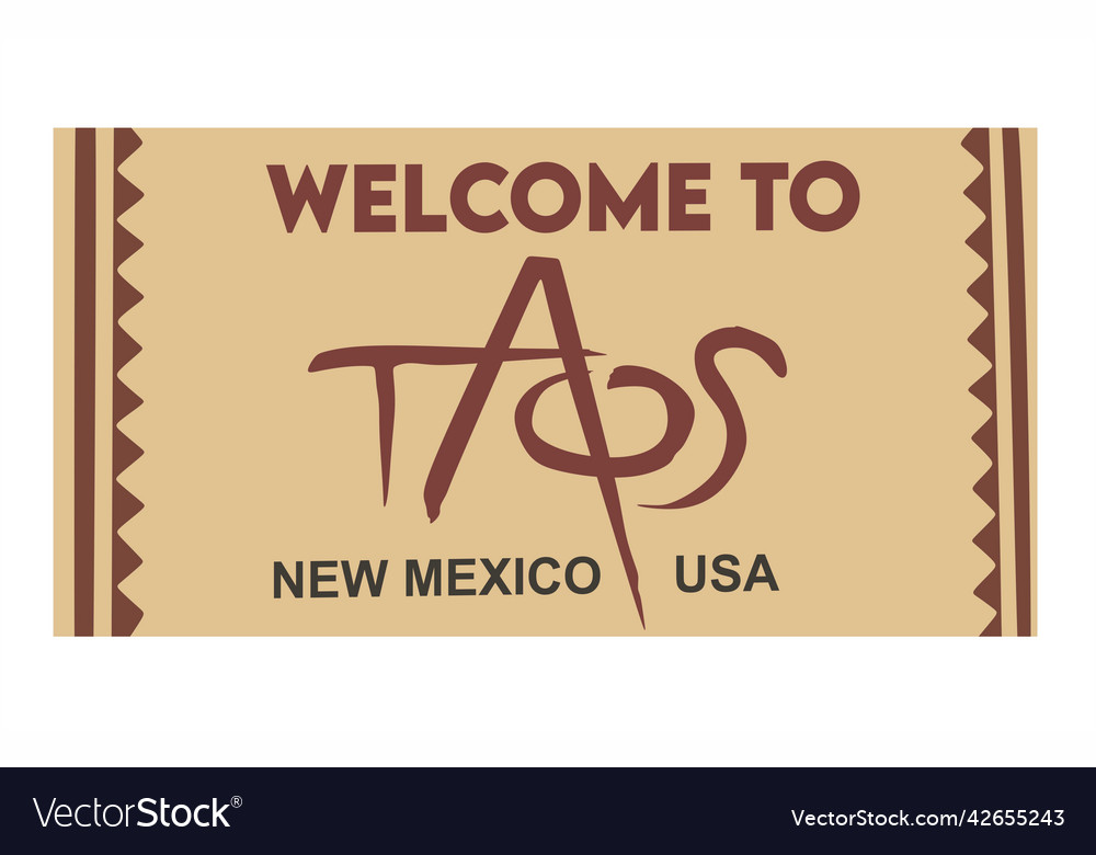 Welcome to taos new mexico Royalty Free Vector Image