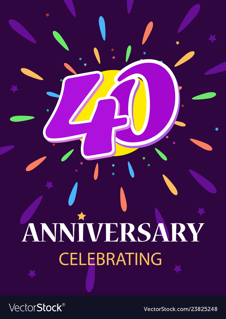 Poster 40 anniversary celebrating a bright vector image Poster 40 anniversary celebrating a bright