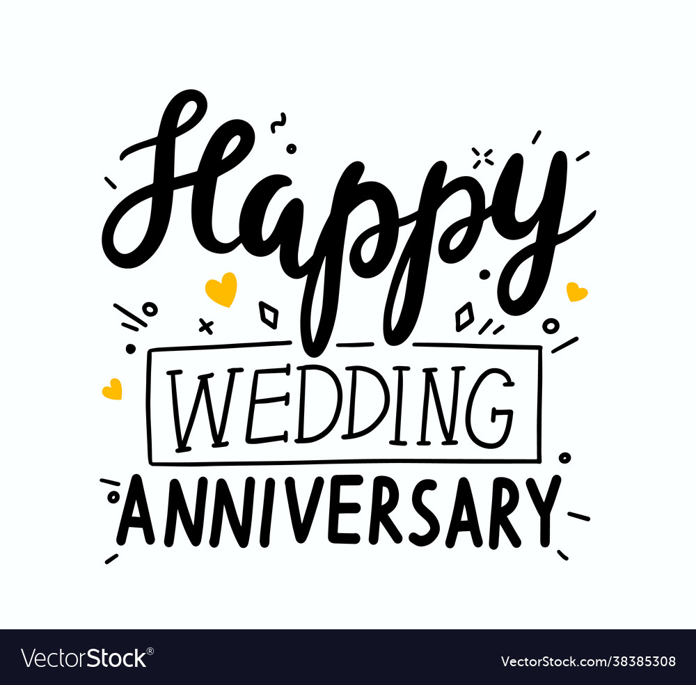 Happy wedding anniversary hand drawn lettering Vector Image