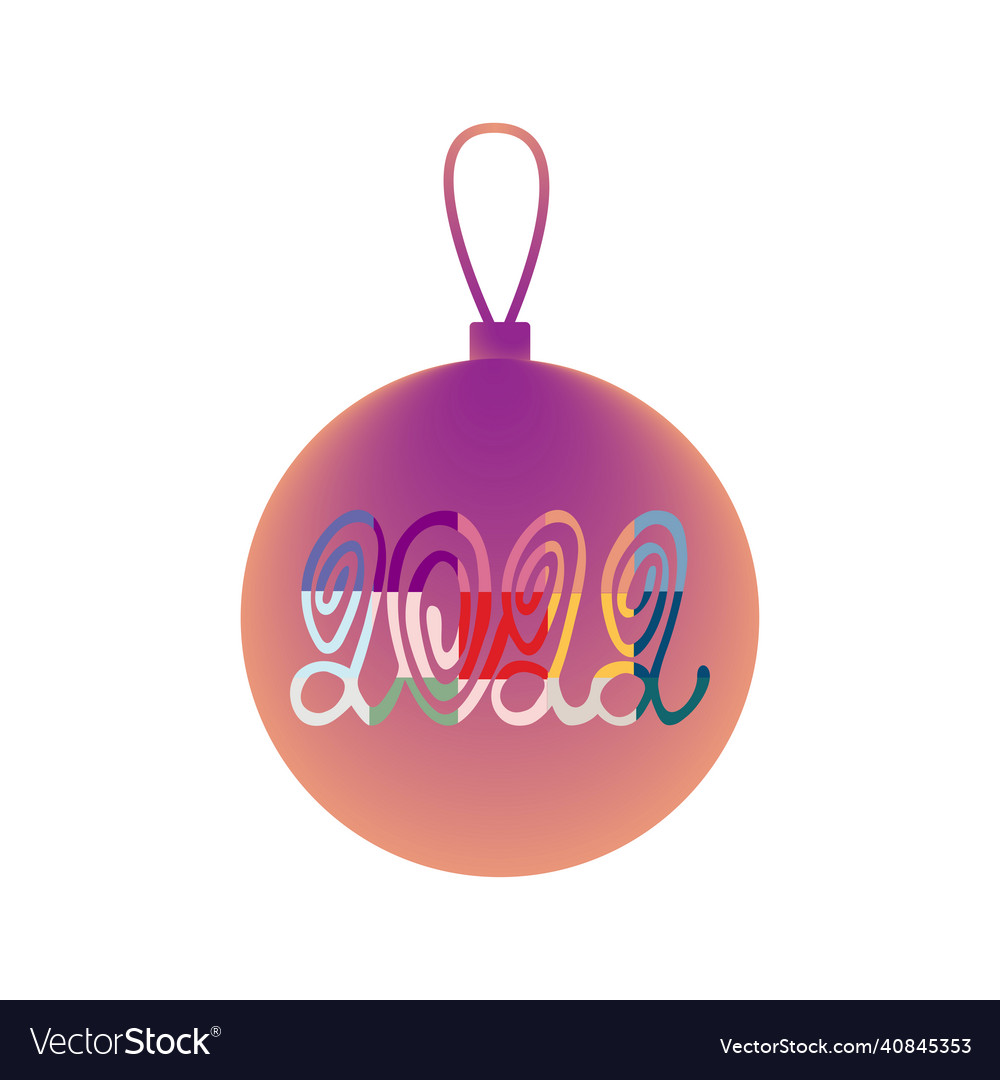 Christmas tree toy with the inscription 2022 hand Vector Image