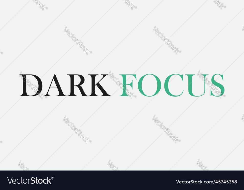 Dark focus text on white background