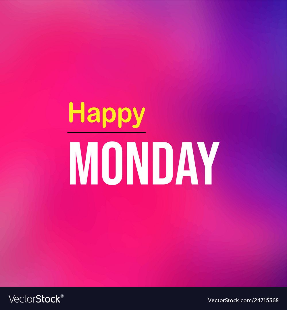 Happy monday life quote with modern background Vector Image