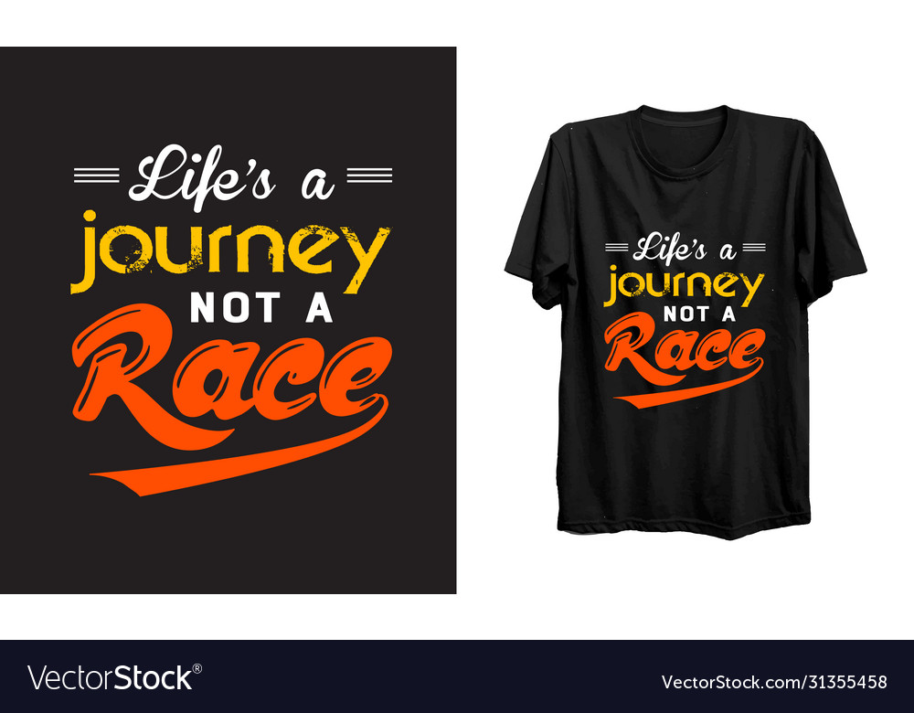 Life's a Journey Quote T-Shirt