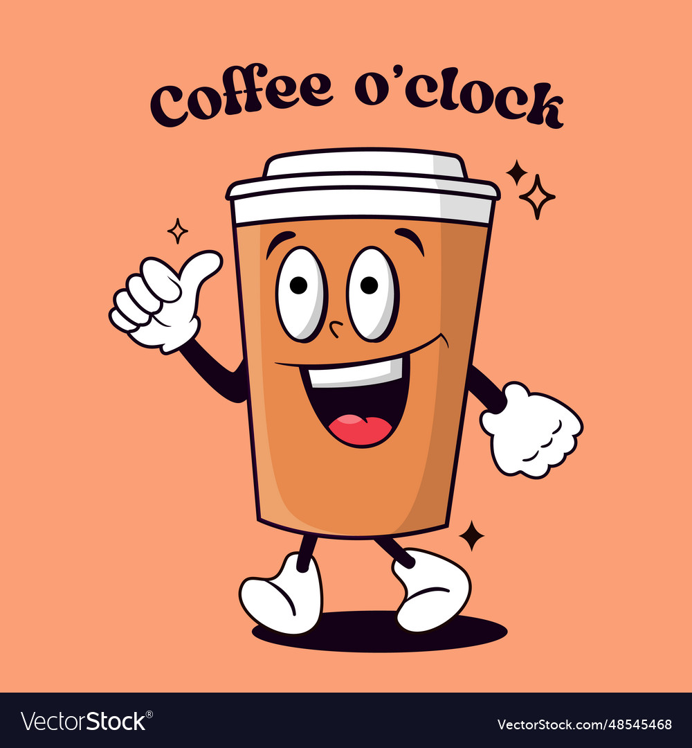 Cartoon coffee cup with quote o clock