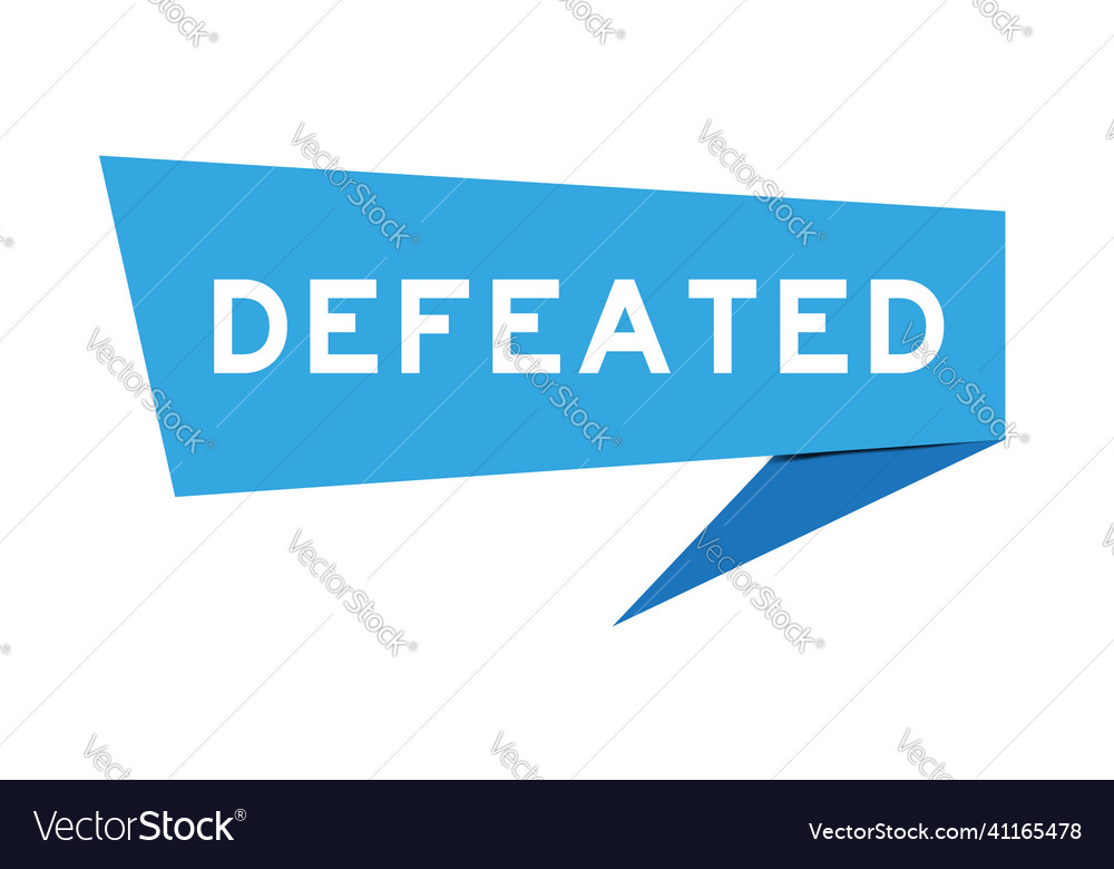 Blue color speech banner with word defeated vector image Blue color speech banner with word defeated
