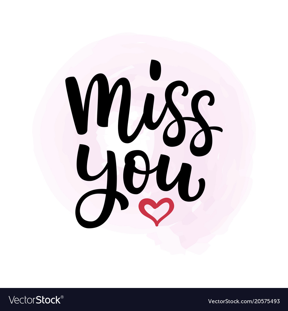 Hand drawn lettering miss you and heart Royalty Free Vector