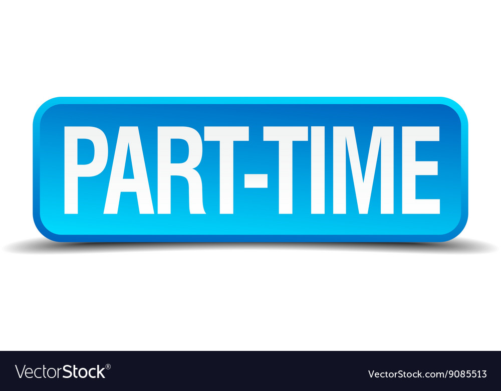 Part time blue 3d realistic square isolated button