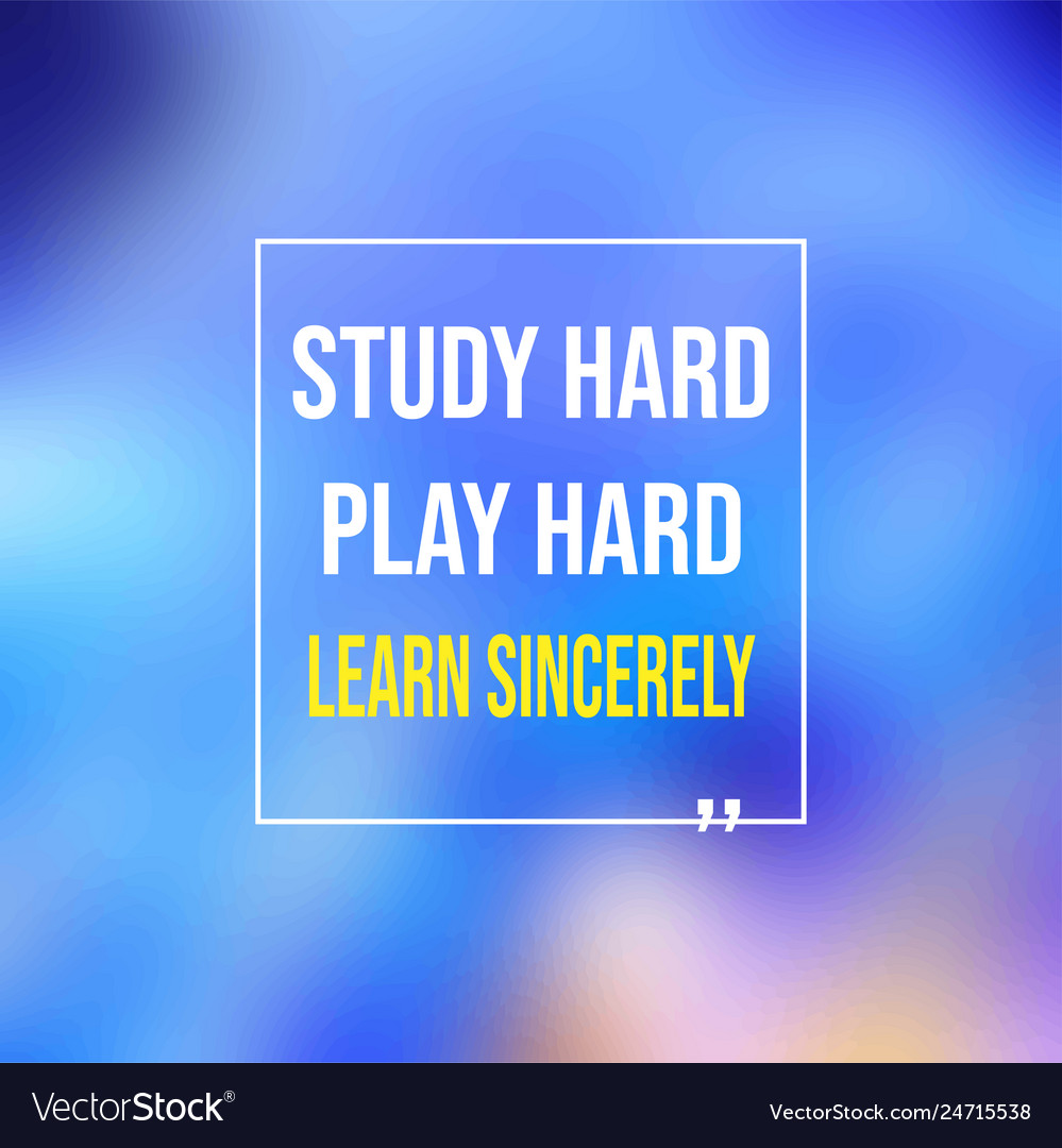 Study hard work and learn sincerely vector image Study hard work and learn sincerely