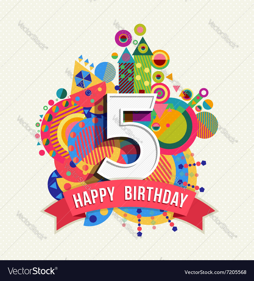 happy birthday 5 year greeting card poster color vector image poster for birthday