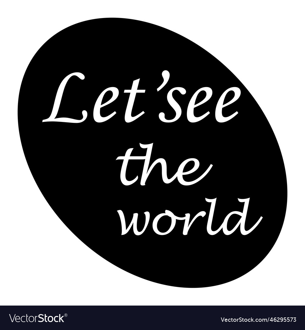 Letsee the world quote letter background Vector Image