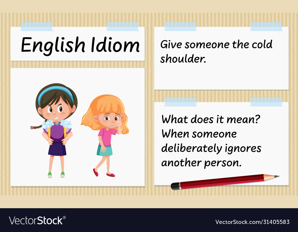 English Idiom Give Someone Cold Shoulder Vector Image