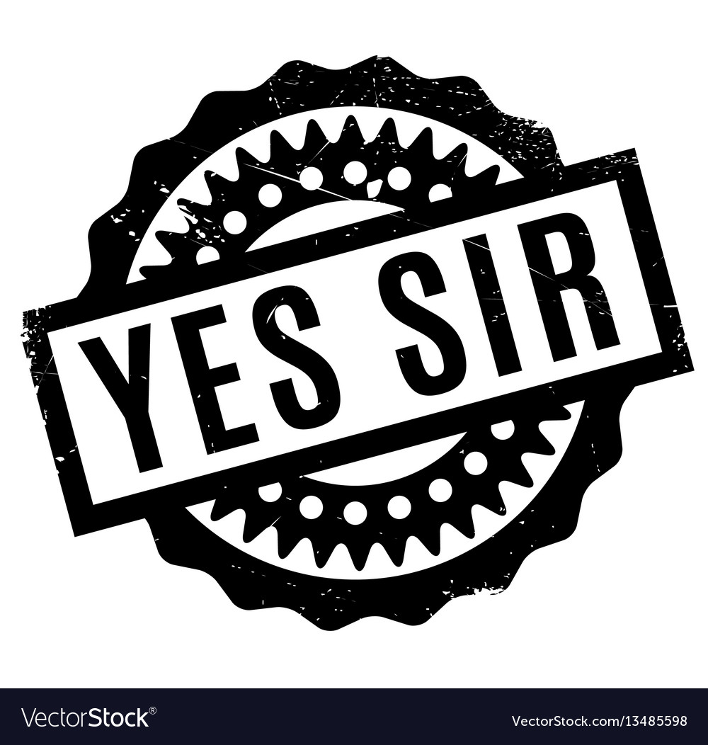 Yes Sir Rubber Stamp Royalty Free Vector Image