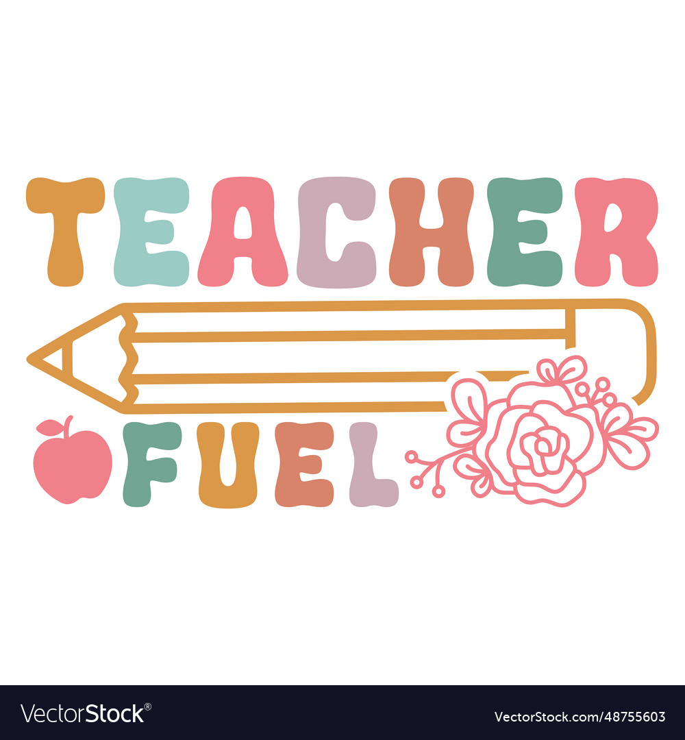 Teacher fuel retro svg t shirt design Royalty Free Vector