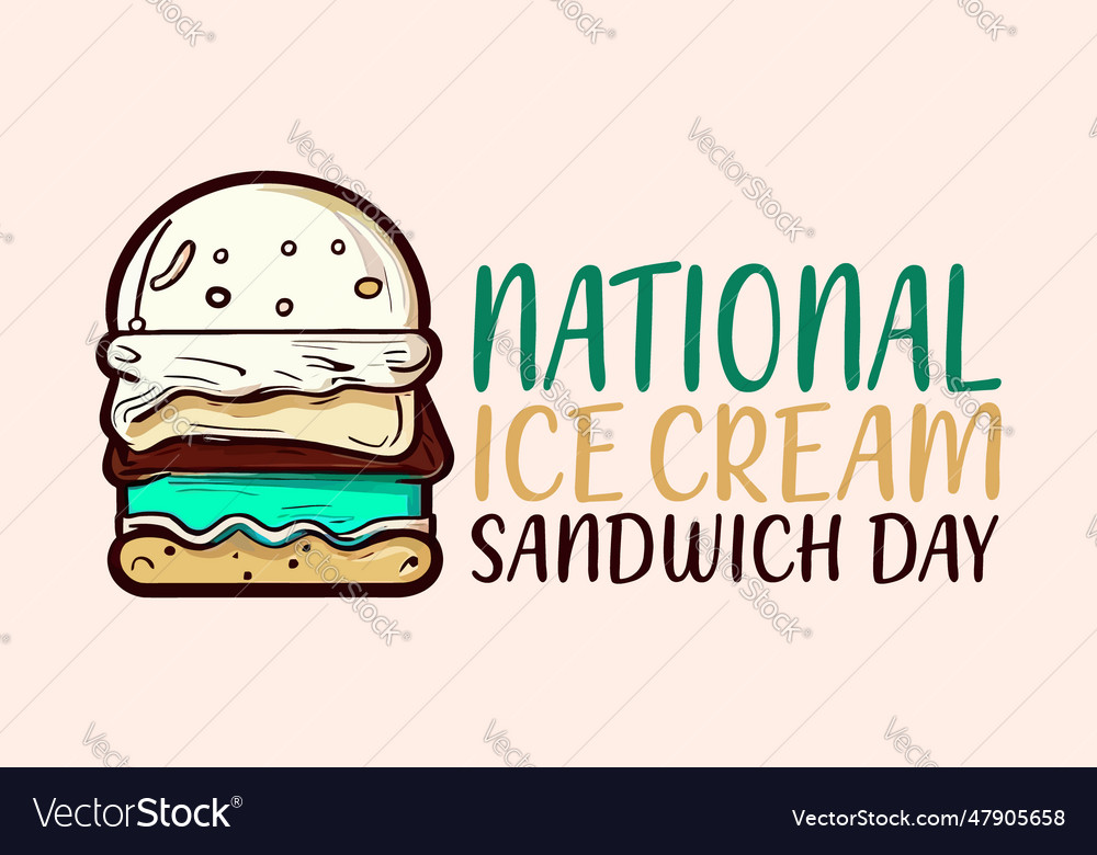 National ice cream sandwich day Royalty Free Vector Image