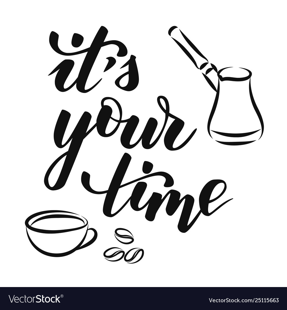 Quote it is your time Royalty Free Vector Image