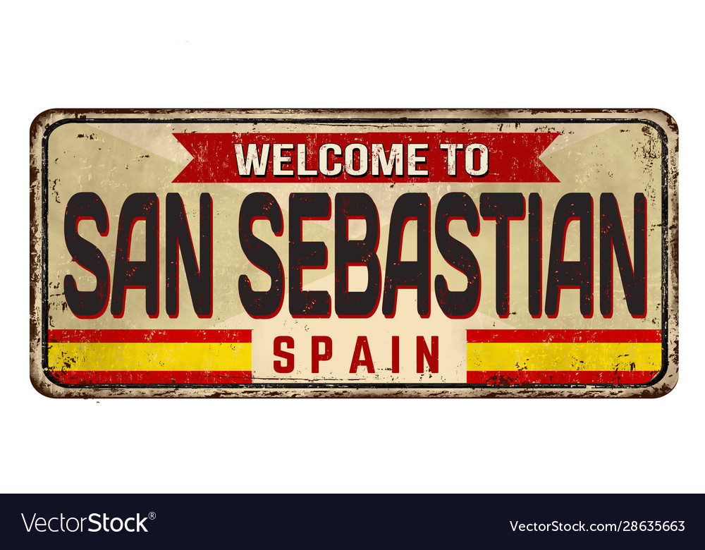 Welcome to san sebastian vintage rusty metal sign