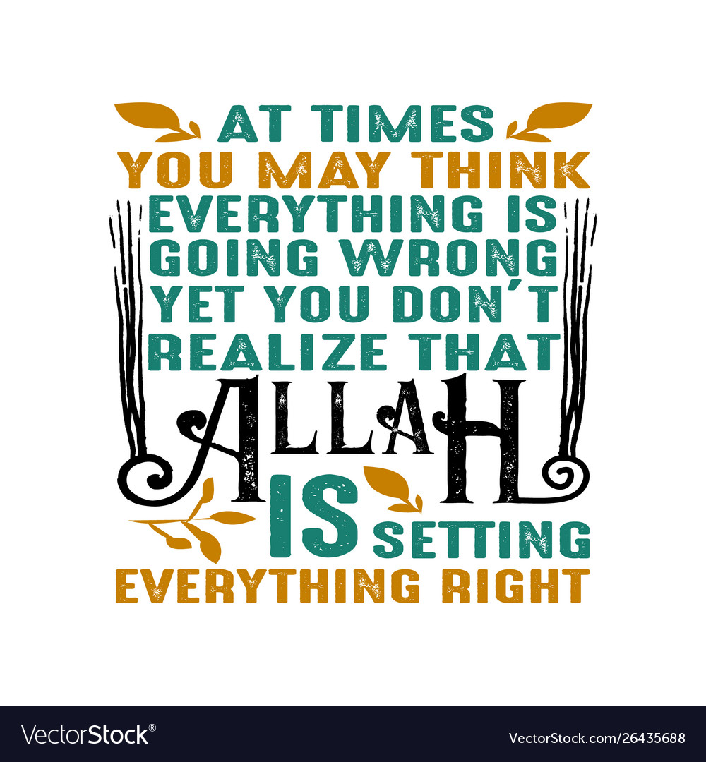 Allah is setting everything right muslim quote Vector Image