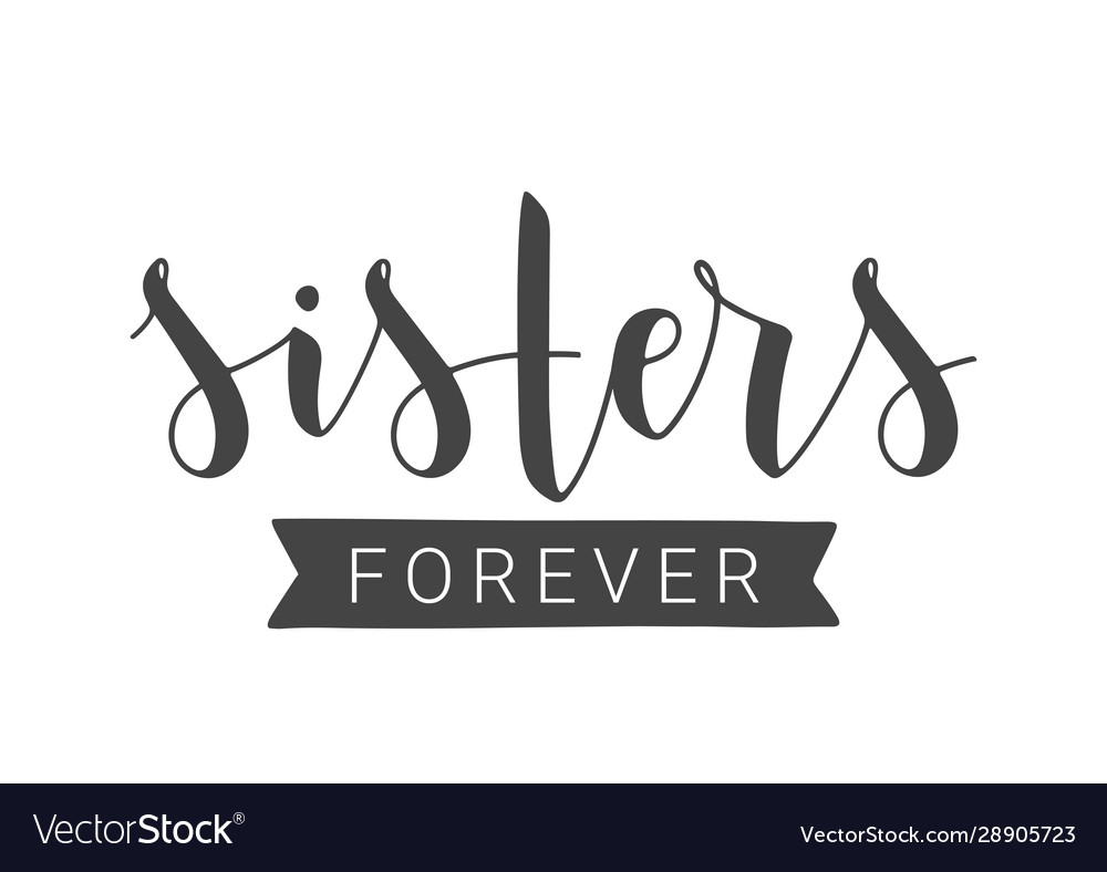 Handwritten lettering sisters forever Royalty Free Vector