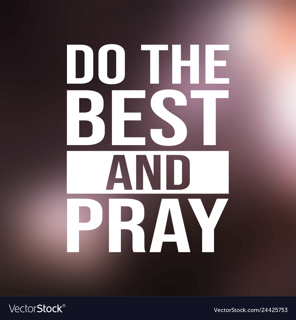 Do the best and pray motivation quote with modern