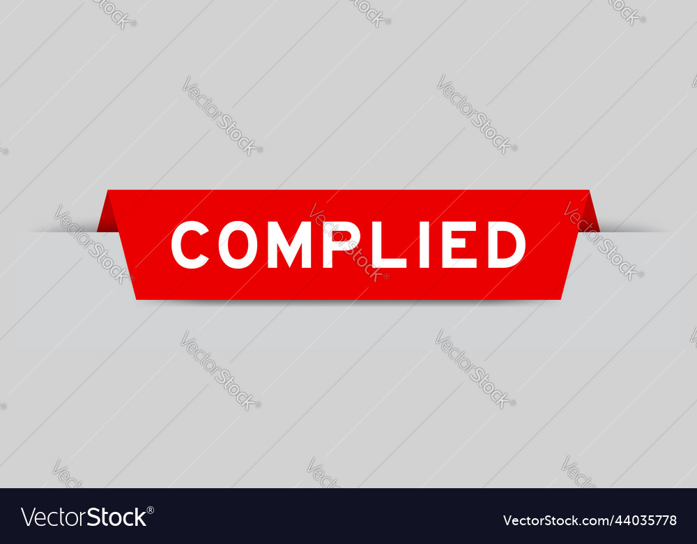 Red color inserted label with word complied