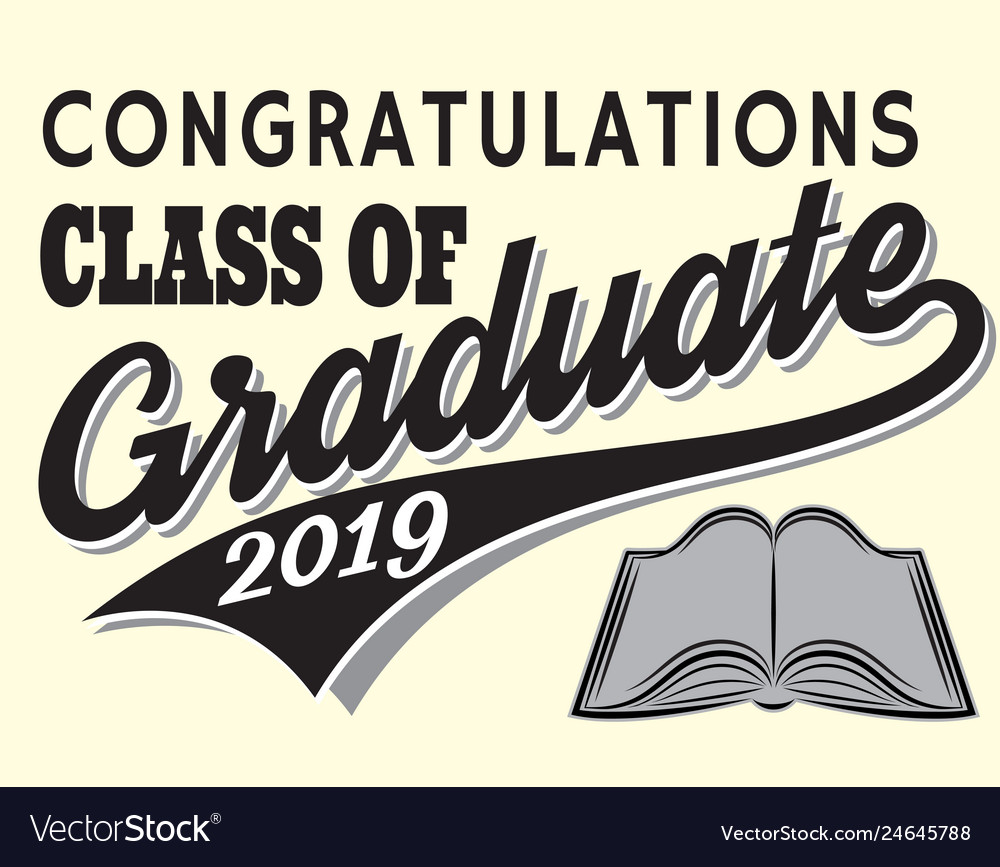 Graduation class of 2019 congrats grad Royalty Free Vector