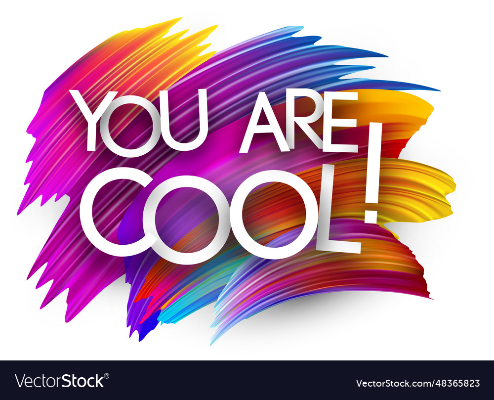 You are cool paper word sign with colorful Vector Image You are cool paper word sign with colorful
