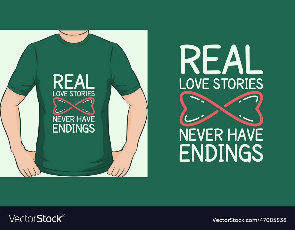 real-love-stories-never-have-endings-quote-vector-image