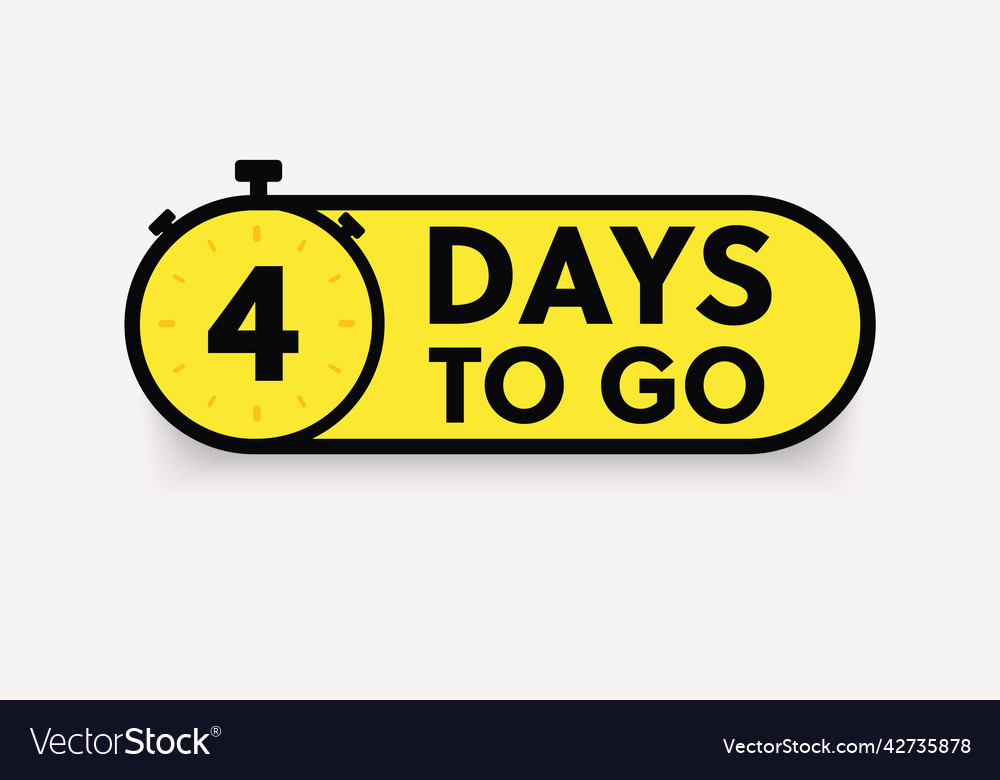 4 days to go last countdown icon one day go sale Vector Image