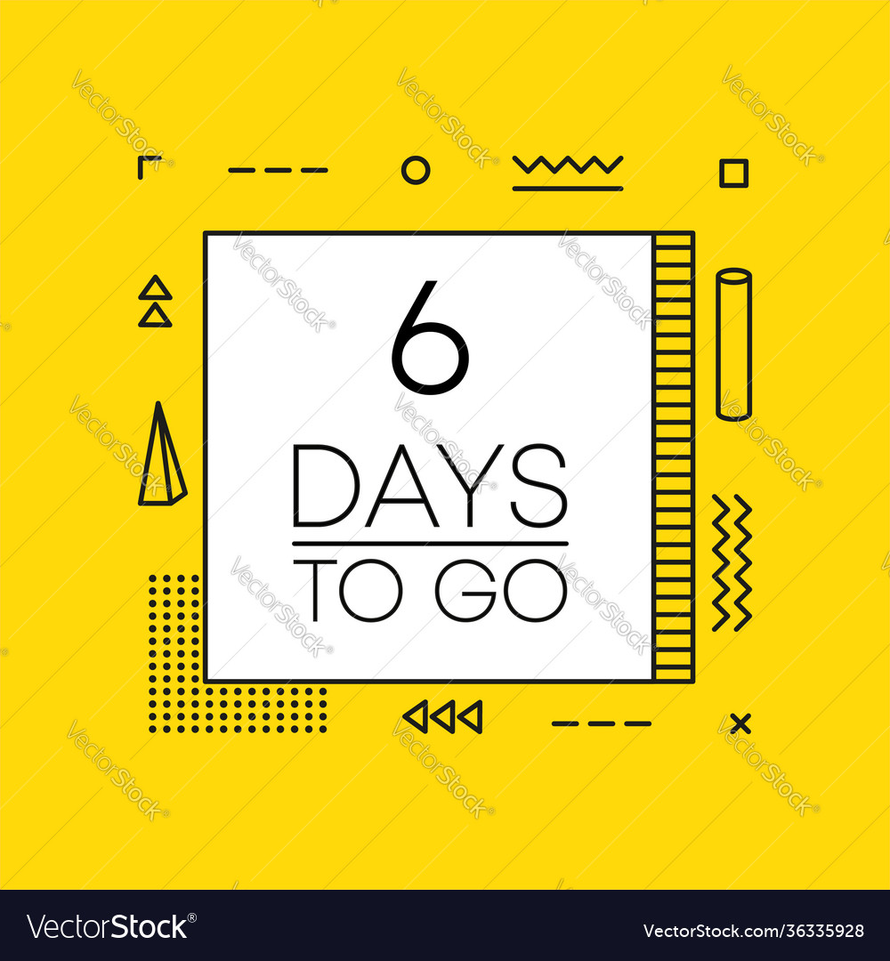 Six days to go timer banner in geometry style vector image Six days to go timer banner in geometry style