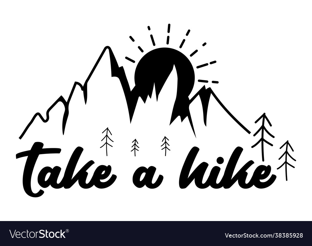 Take a hike hiking quote with mountain and sun