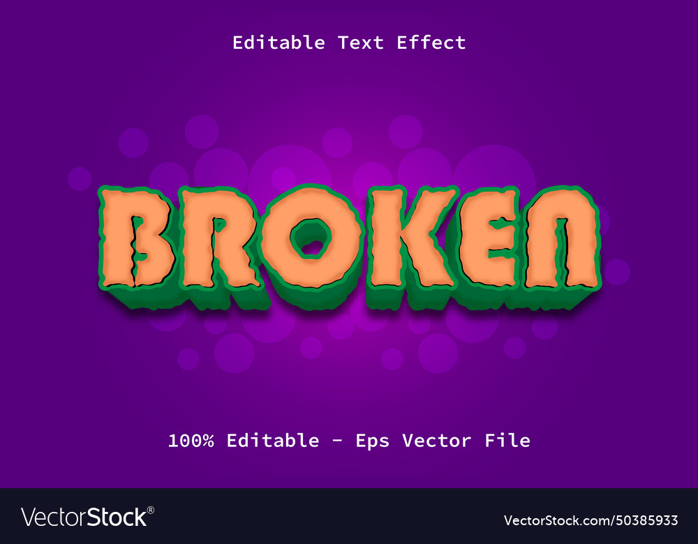Broken with modern style editable text effect