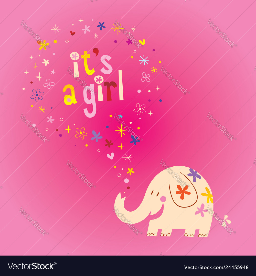 Its a girl card with cute elephant