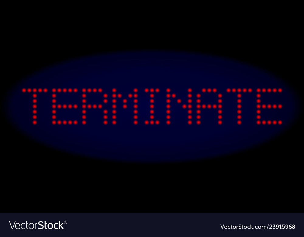 Terminate led style message with glowing dots vector image Terminate led style message with glowing dots
