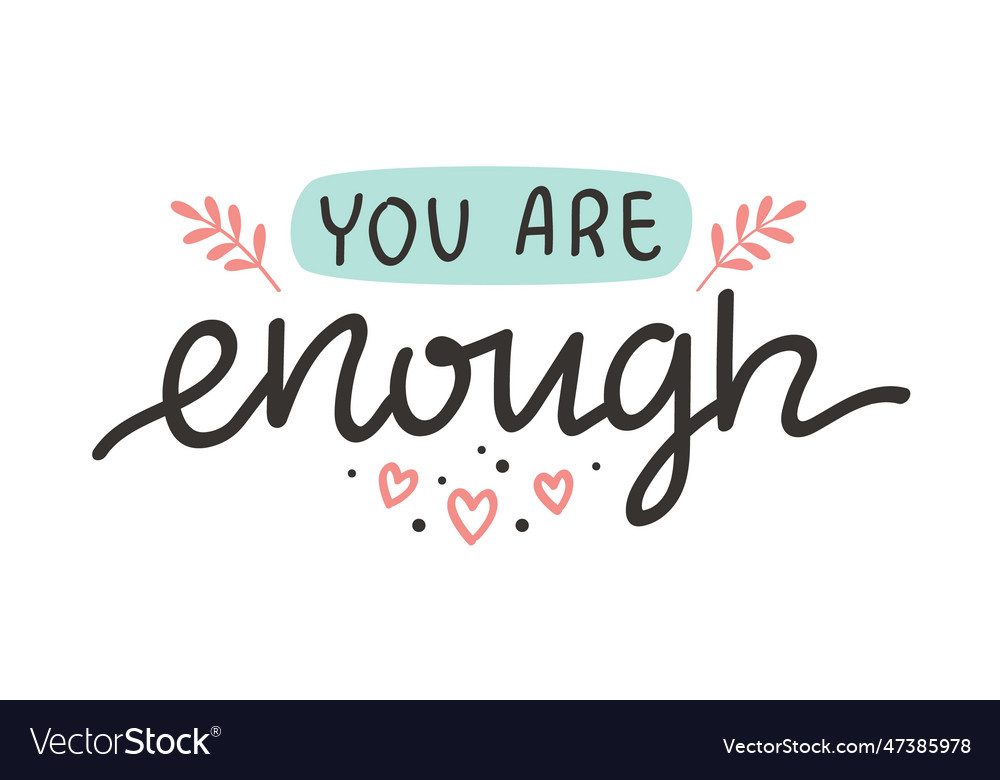 You are enough mental health inspirational Vector Image