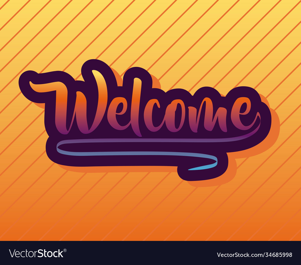 Welcome label lettering in orange background Vector Image