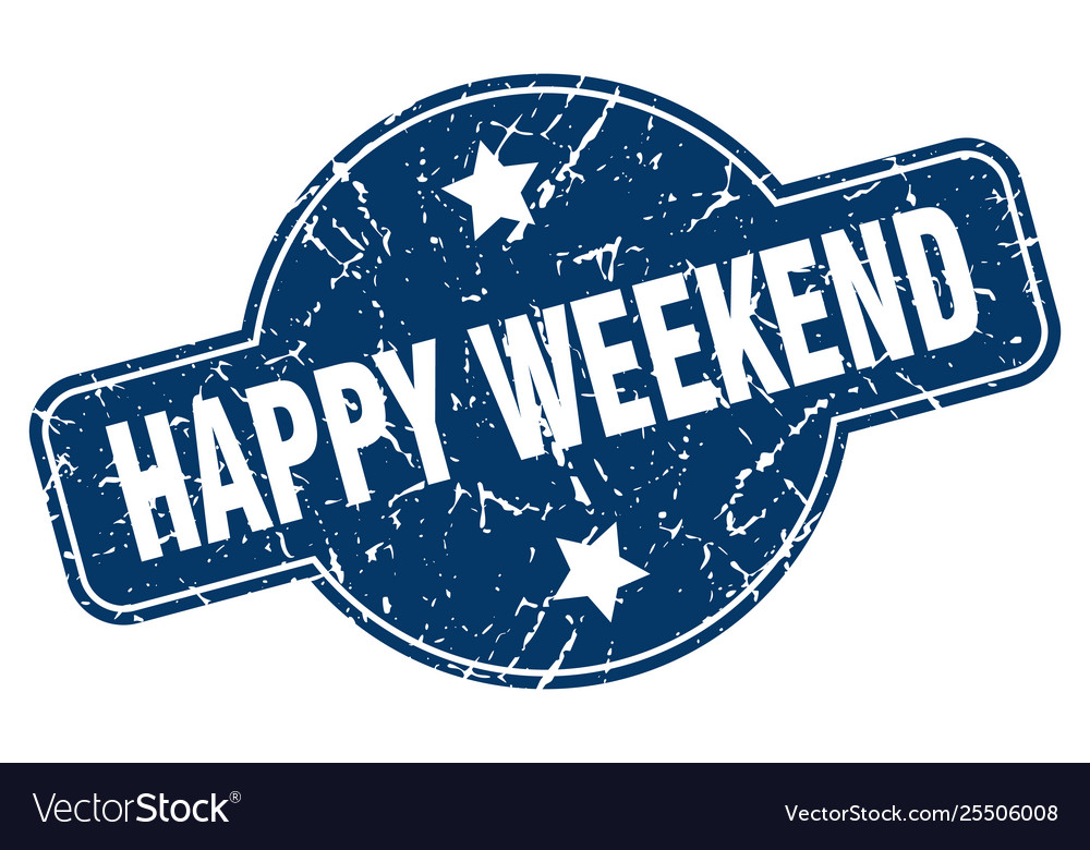 Happy weekend sign