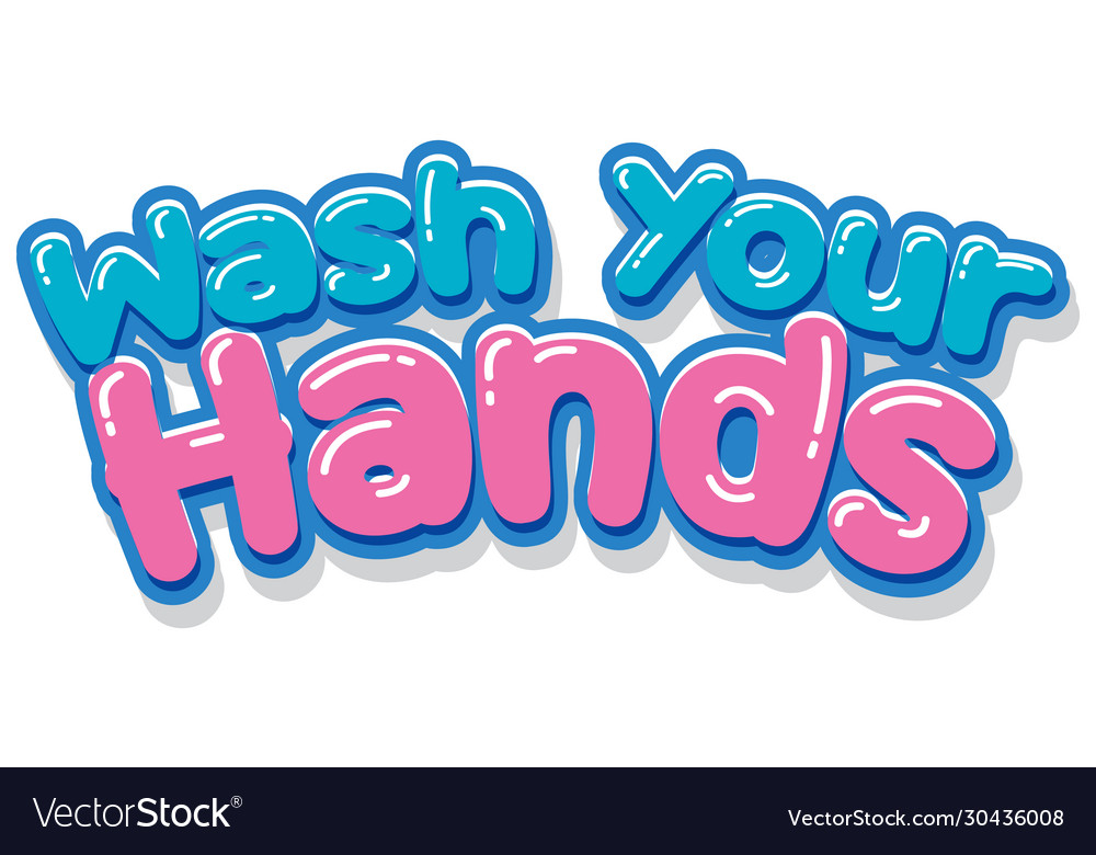 Wash your hands font design on white background Vector Image