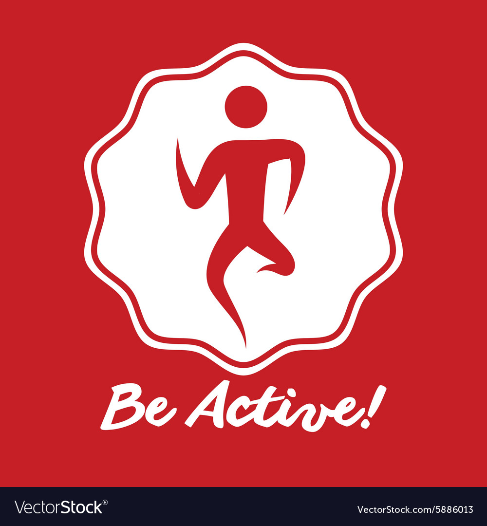 Be active design Royalty Free Vector Image - VectorStock