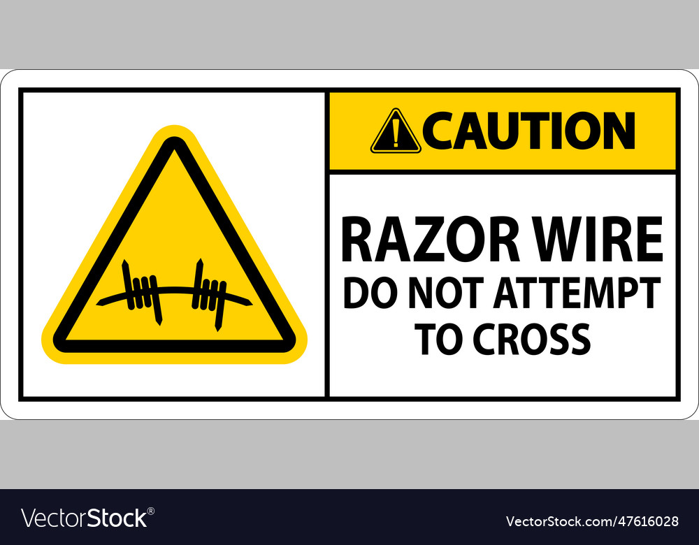 Caution razor wire sign do not attempt