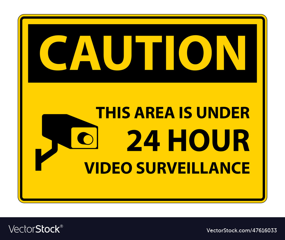 Caution this area is under 24 hour video Vector Image