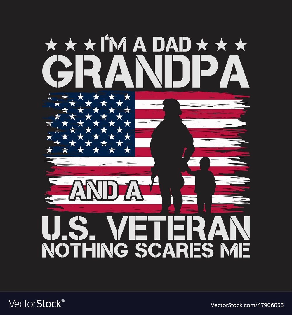 Mens Im A Dad Grandpa And A Veteran Royalty Free Vector