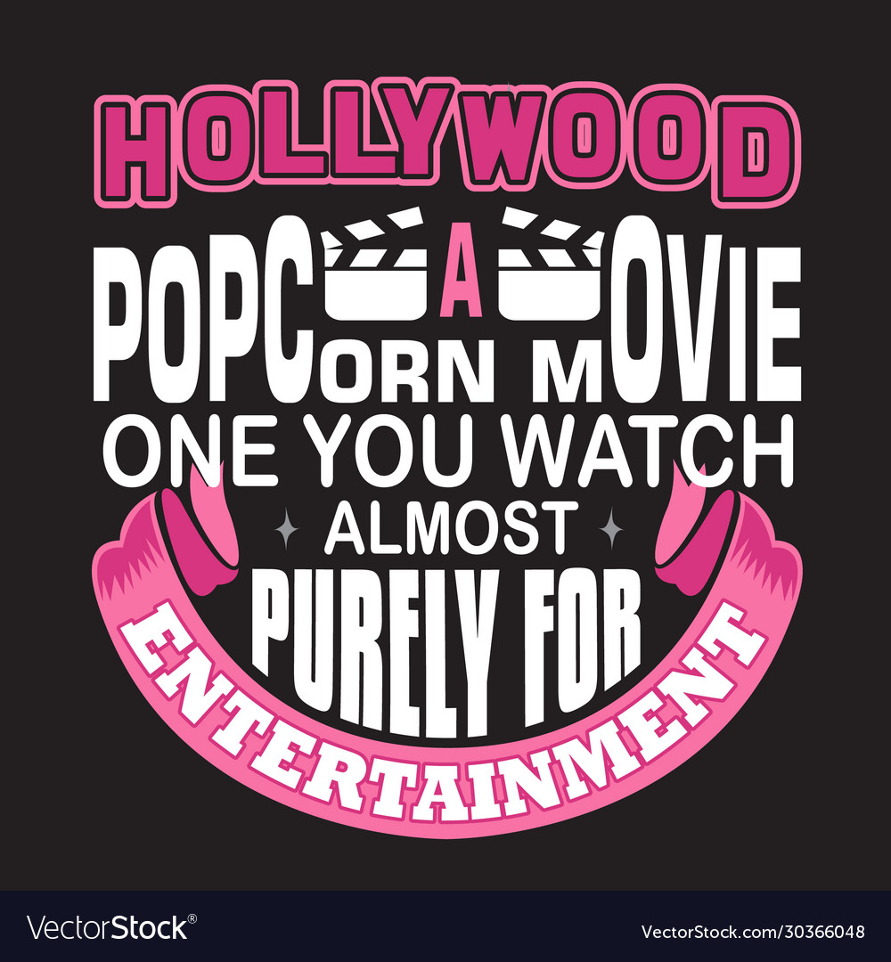 Hollywood quotes and slogan good for print Vector Image