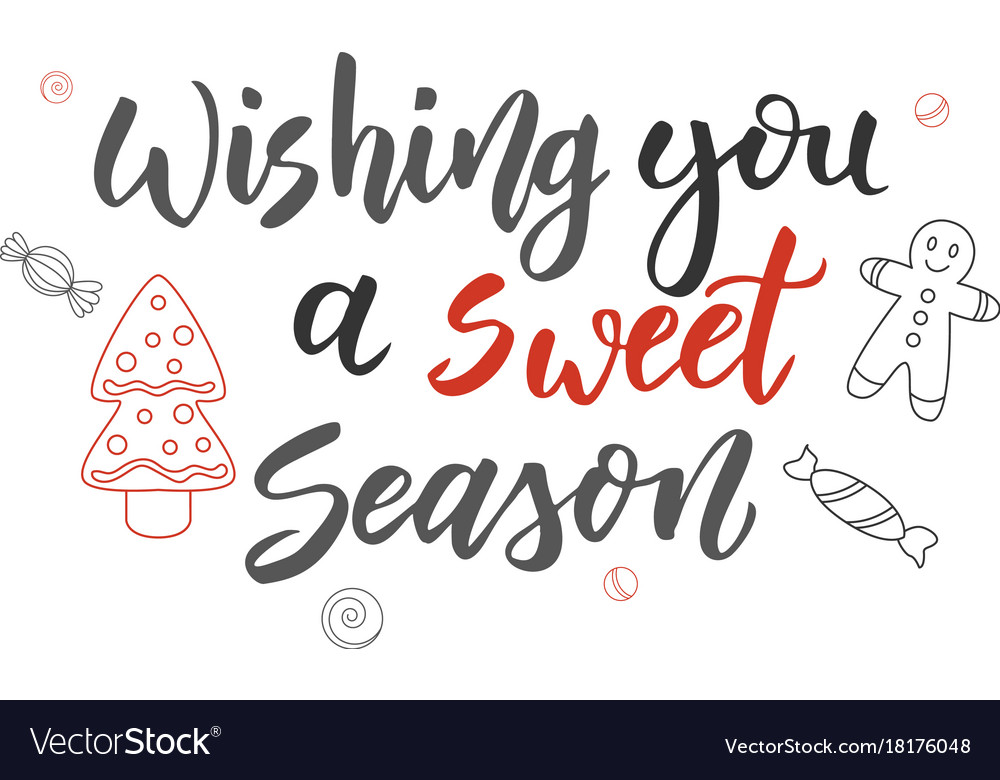 Wishing you a sweet season handwritten modern Vector Image