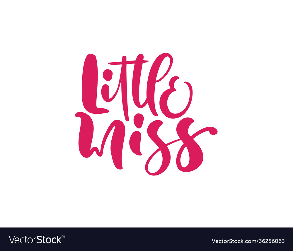 Little miss calligraphy lettering text Royalty Free Vector