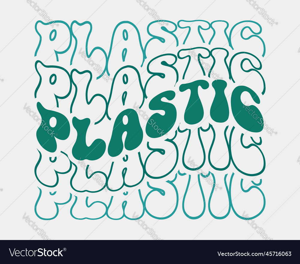 Plastic earth day quote retro wavy groovy typo