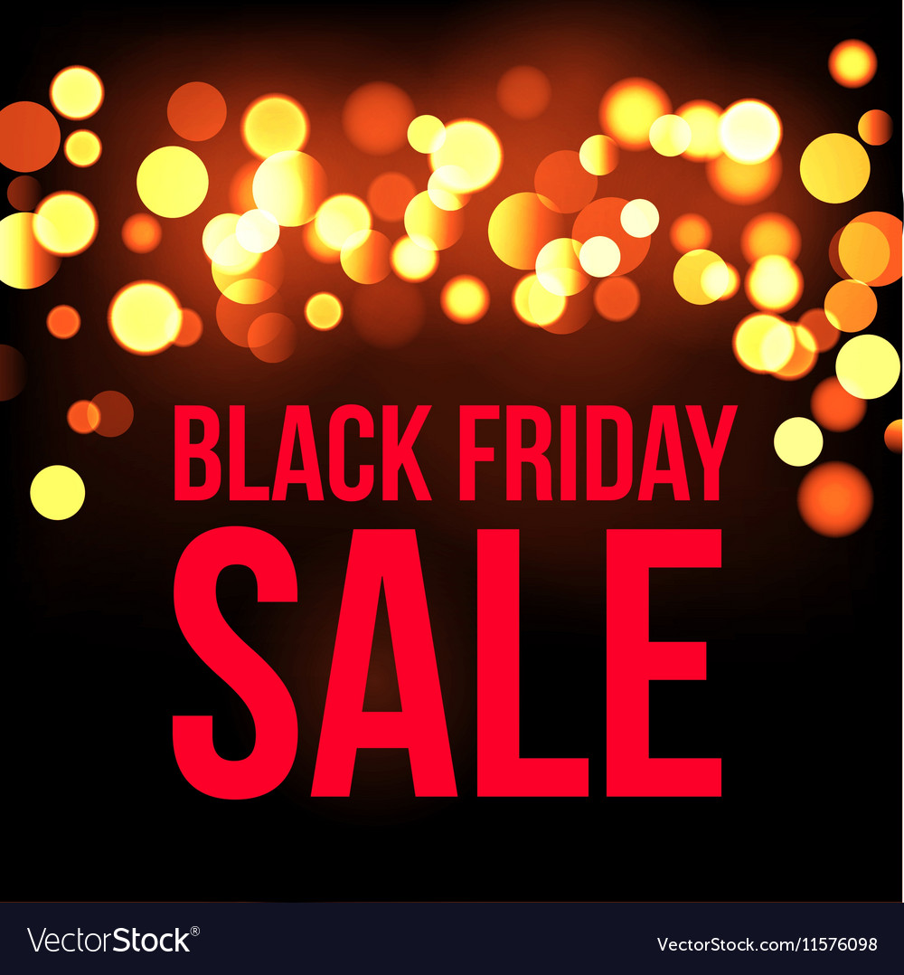 Black friday sale banner lights bokeh background Vector Image